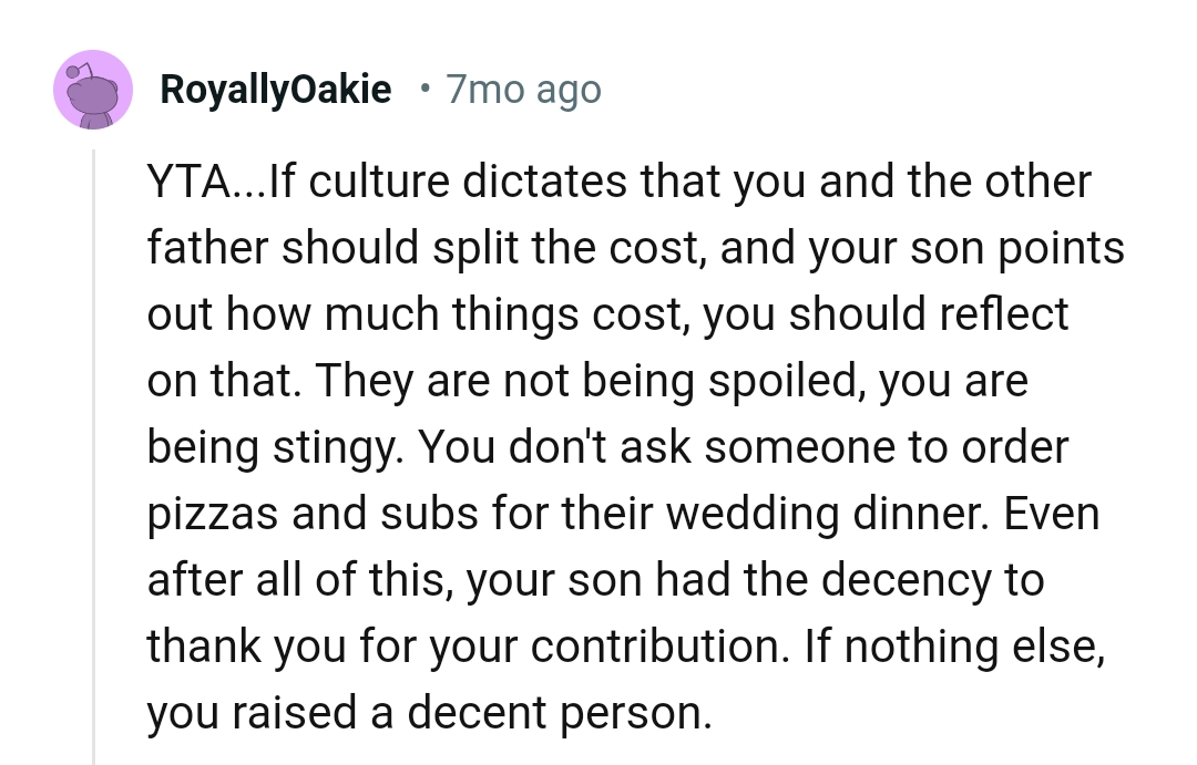 They are not being spoiled, but the OP is being stingy