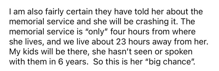 The Redditor says she is also fairly certain that her family members have told her MIL about the memorial service for her mom, and now she's concerned that she will 