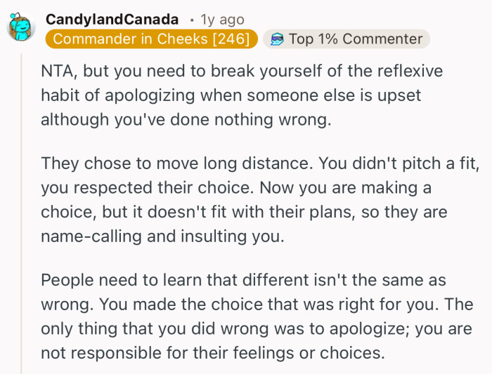 “You made the choice that was right for you. The only thing that you did wrong was to apologize.”