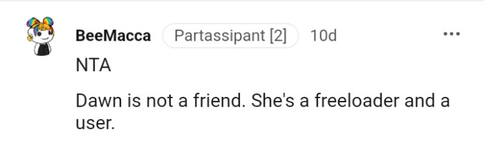 She's a freeloader and a user