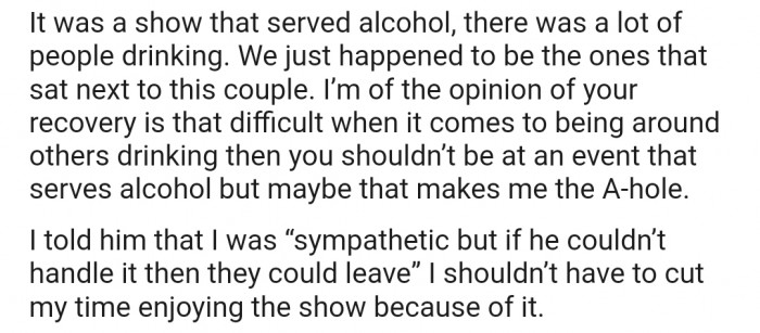 OP's boyfriend advised that they leave, but she was adamant that the guy should be the one to leave if he can't handle the sight of alcohol