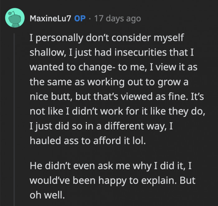 OP said she would have been happy to explain to Max why she got the cosmetic surgeries done, but regardless of her reason, it doesn't really make her shallow