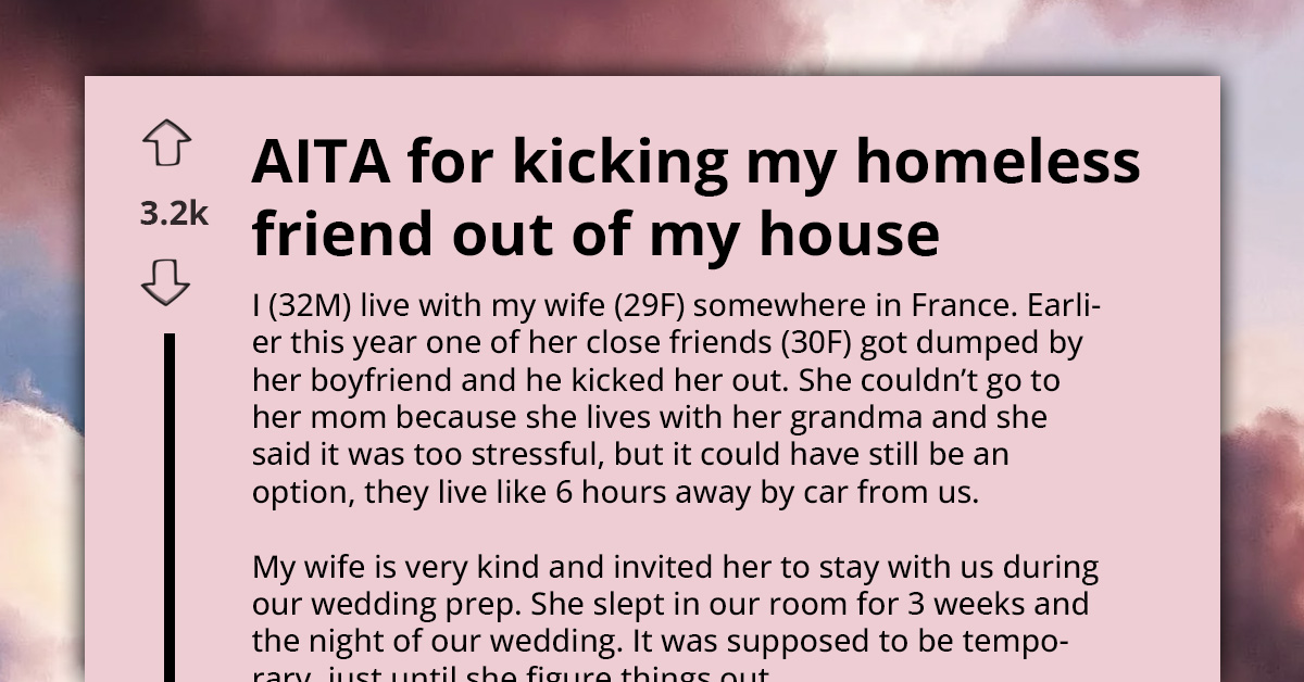Man Feels Trapped As His Wife’s Friend Overstays Her Welcome And Refuses to Leave