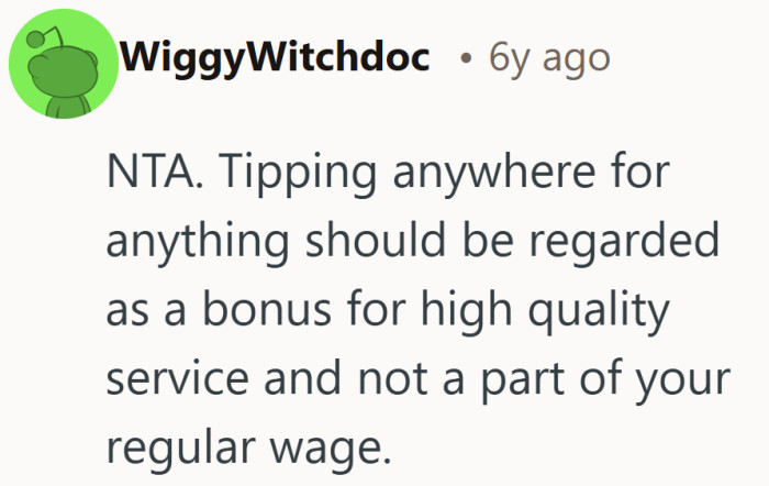 Here, tipping is framed as something earned, not built into the paycheck.