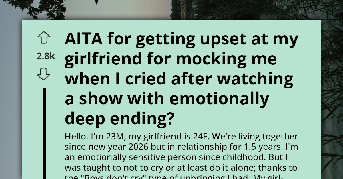 Young Woman Mocks Boyfriend For Crying During Emotional Show Ending, And Now He’s Questioning The Relationship