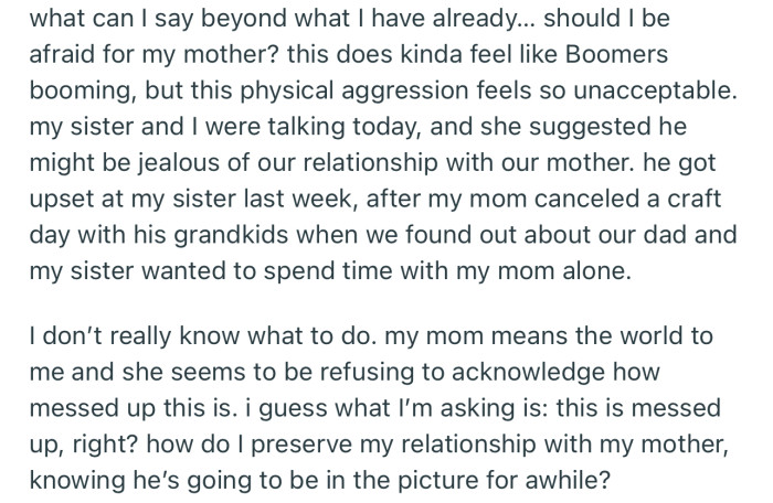 As it stands, OP is scared that their mother is drifting away and their relationship could be strained in the near future