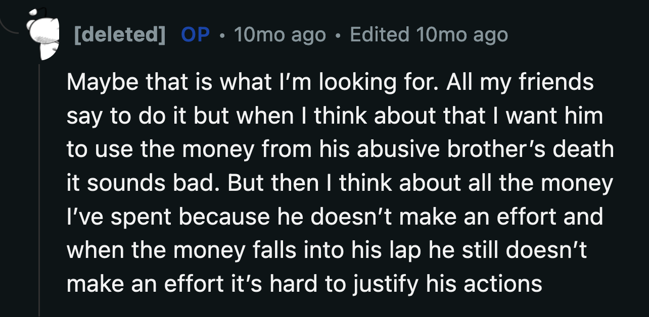 His endless excuses won't pay the bills, OP.