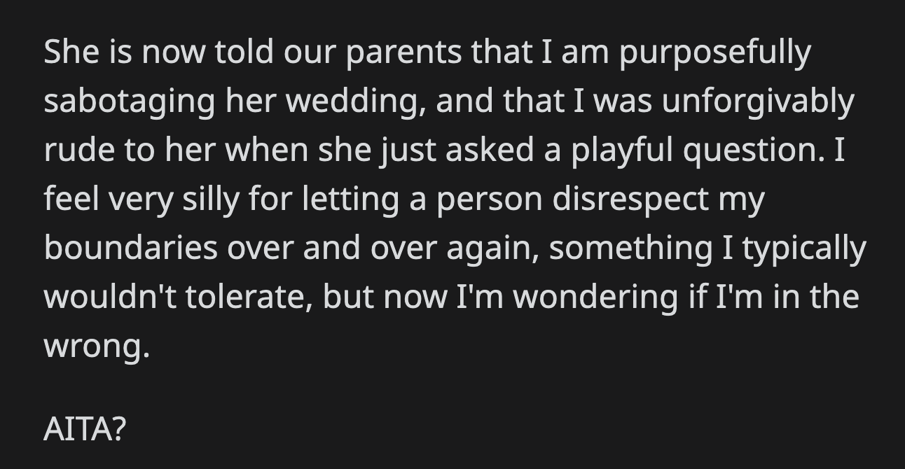Was OP wrong for honestly responding to his sister's question after she pushed the topic?