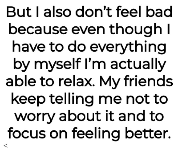 OP's friends kept telling him not to worry about it and to focus on feeling better