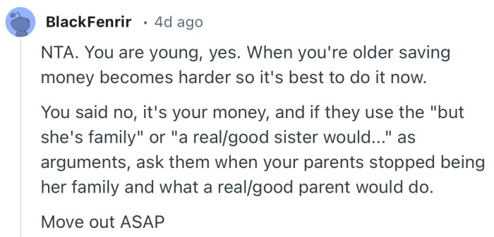 “NTA. You are young, yes. When you're older saving money becomes harder so it's best to do it now.”