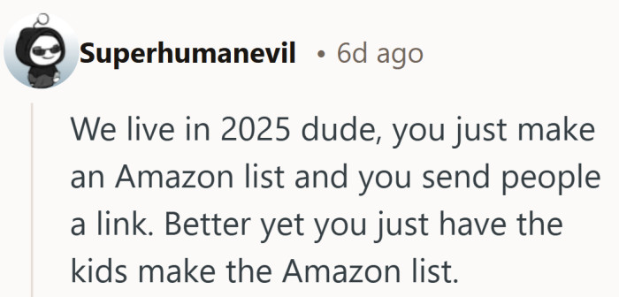 In the age of instant links, the kids might be the quickest solution to the whole wishlist saga.
