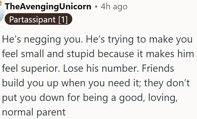 He’s tried to make OP feel small so he can feel superior.