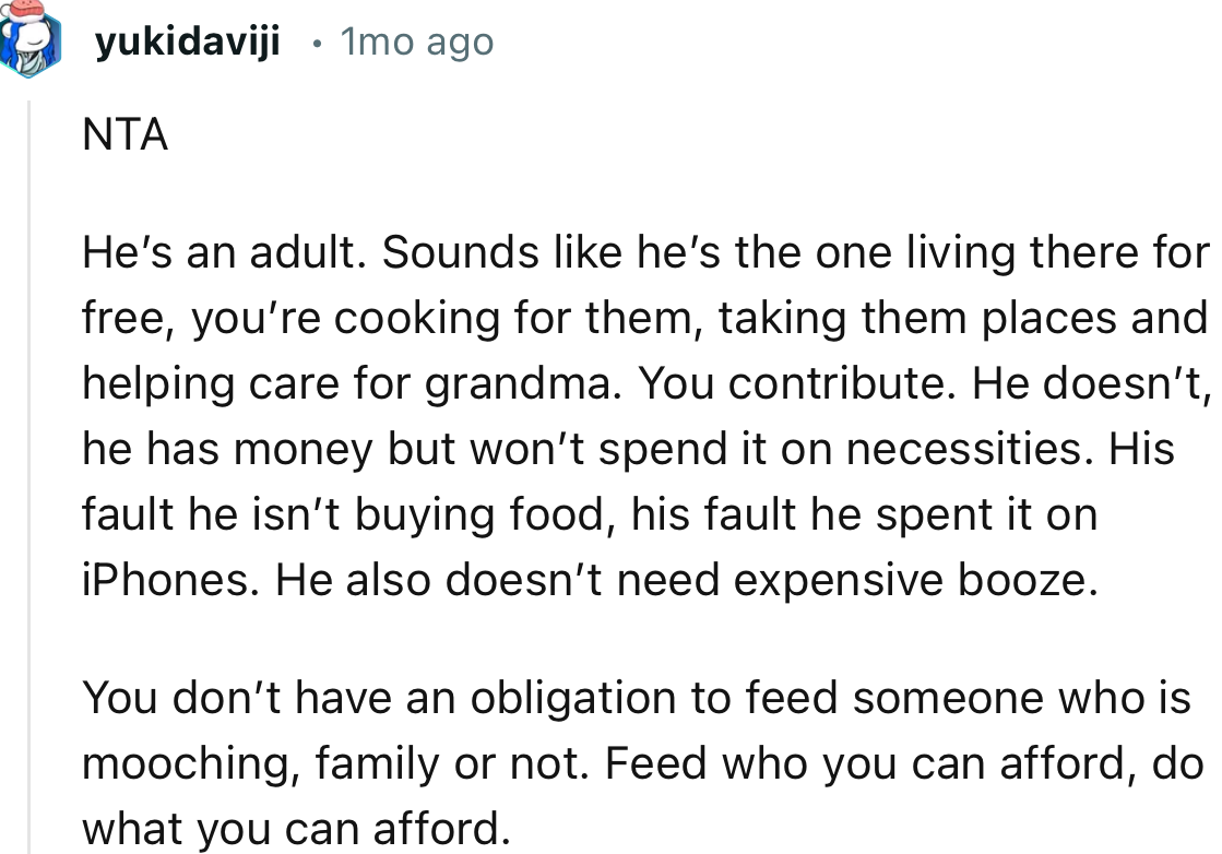“You don’t have an obligation to feed someone who is mooching, family or not.”