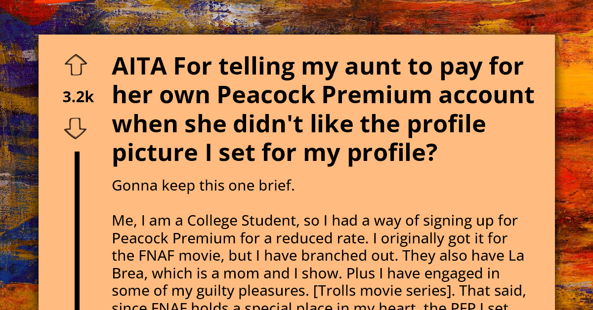 Student Refuses To Indulge Aunt's Bizarre Request To Change 'Too Scary' Freddy Fazbear Peacock Profile