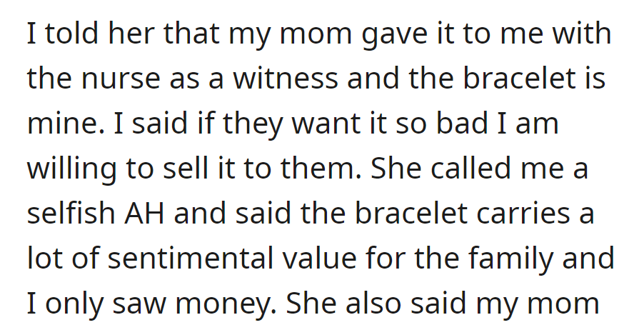 She claimed the bracelet, but her offer to sell it was criticized by her aunt for its sentimental value.