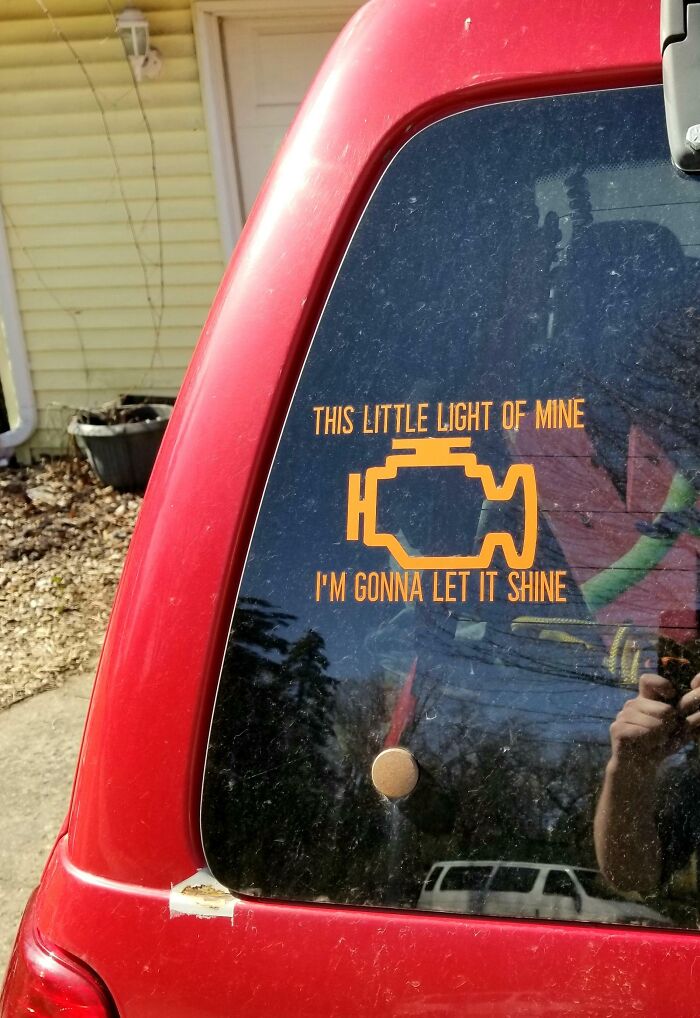 44. Saw This Sticker On The Back Of A Car While Working; Definitely Had A Good Laugh