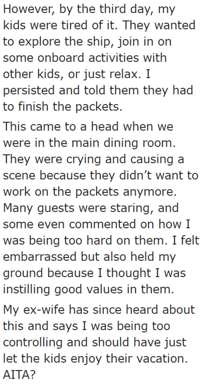 The kids got so tired, they made a scene.