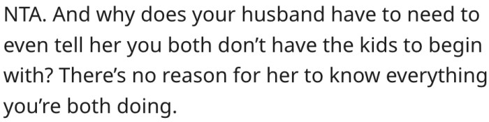19. Her husband should learn to keep their business to himself.