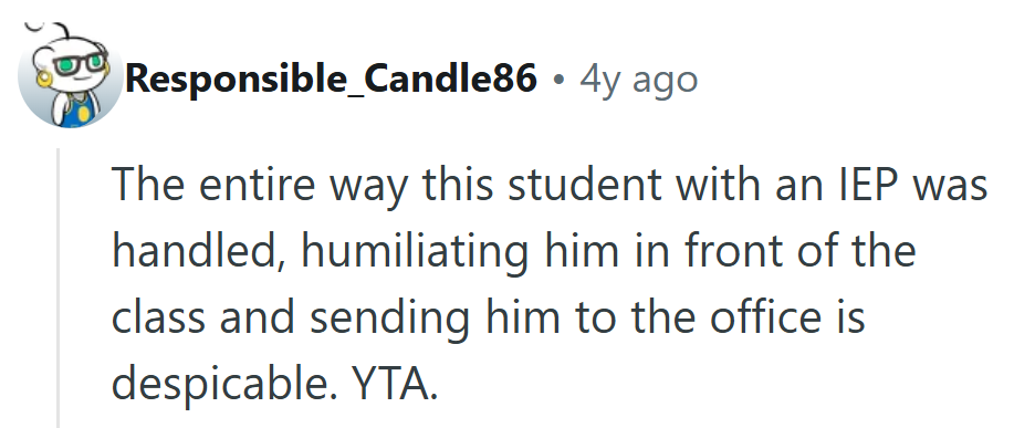 “Humiliating him in front of the class” — that’s one way to teach a lesson no one forgets.