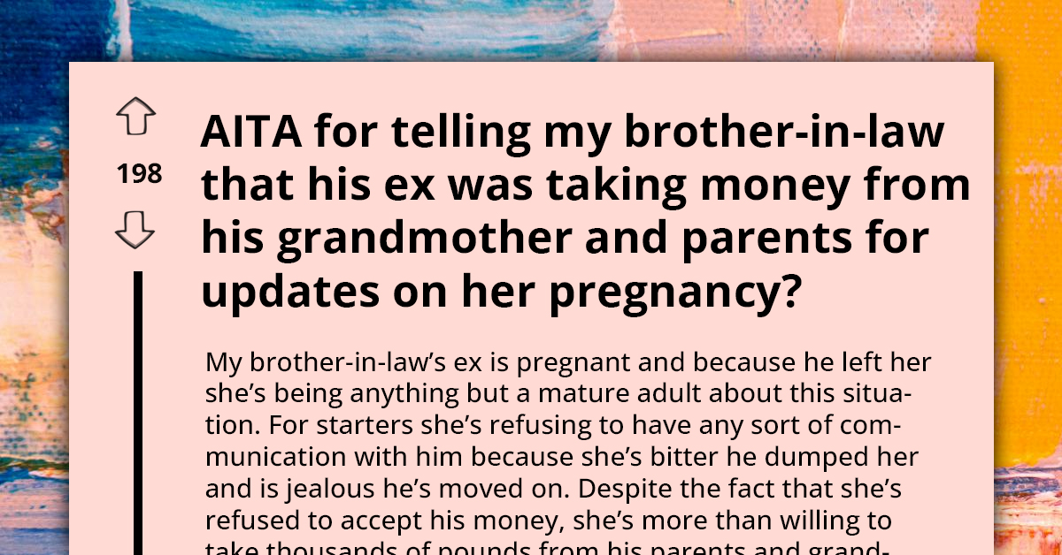 Family Descends on Woman for Exposing to Her BIL That His Pregnant Ex Has Been Taking Money from His Parents