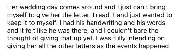 But the OP said she just couldn't bring herself to give her daughter the letter on the day.