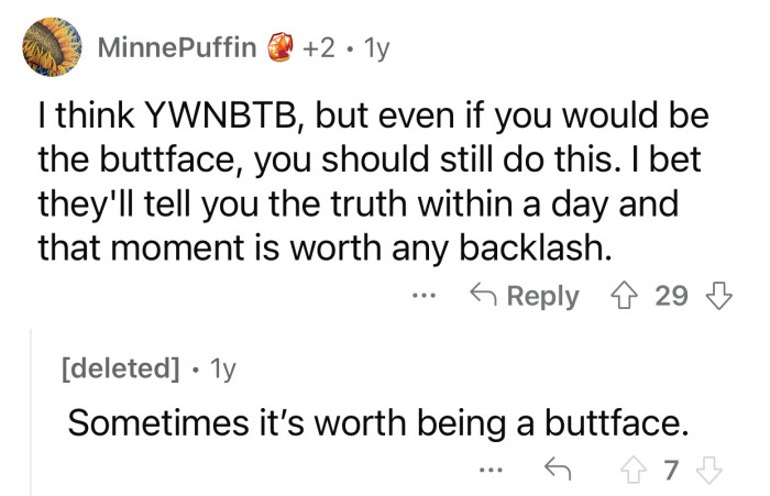 They will eventually admit it; you can't keep something like that secret for long.