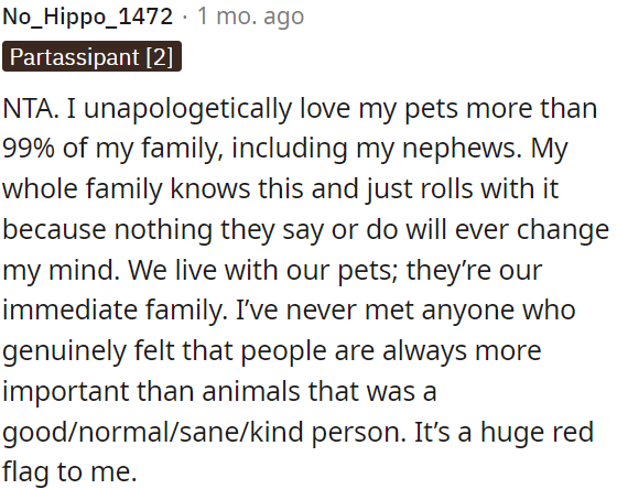 Anyone who believes people are always more important than animals raises a red flag.