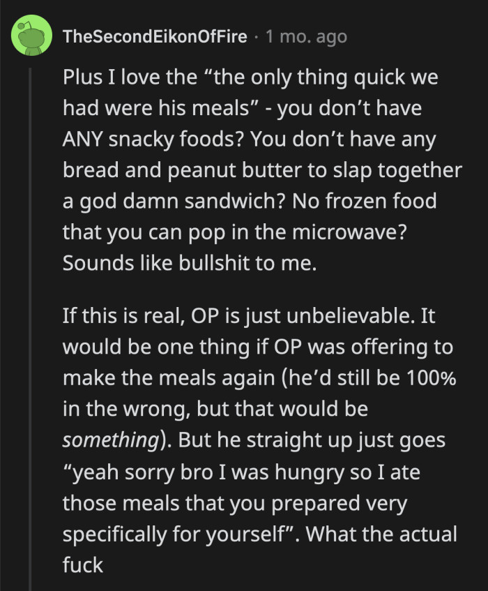 He Couldn't Be Bothered to Cook His Own Meal and Didn't Want Snacks, So He Just Helped Himself to His Roommate's Food