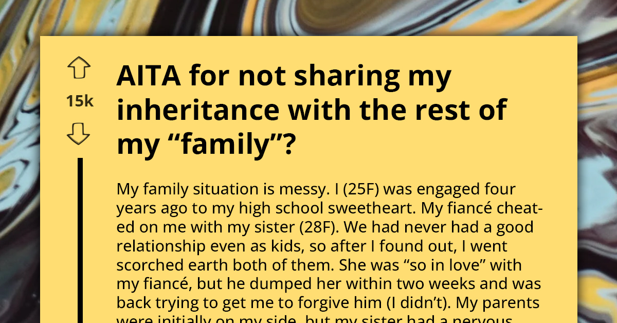 Woman Sparks Feud As She Keeps Entire Inheritance, Rejects Sharing With Unsupportive Parents And Sister Who Stole Her Fiancé