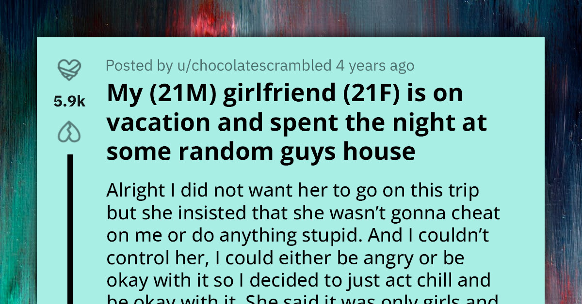 Redditor Discovers Girlfriend Sleeping at Random Guy's House During Vacation, Faces Accusations of Overreacting