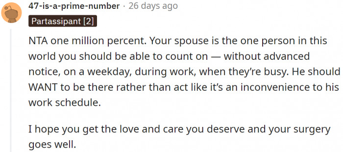 He should want to be there for his wife, whether he is working or not.