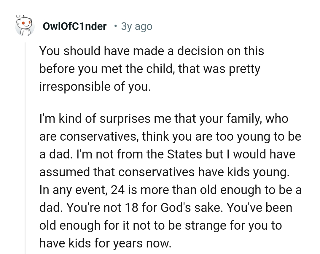 Why would they think the OP's too young to become a dad?