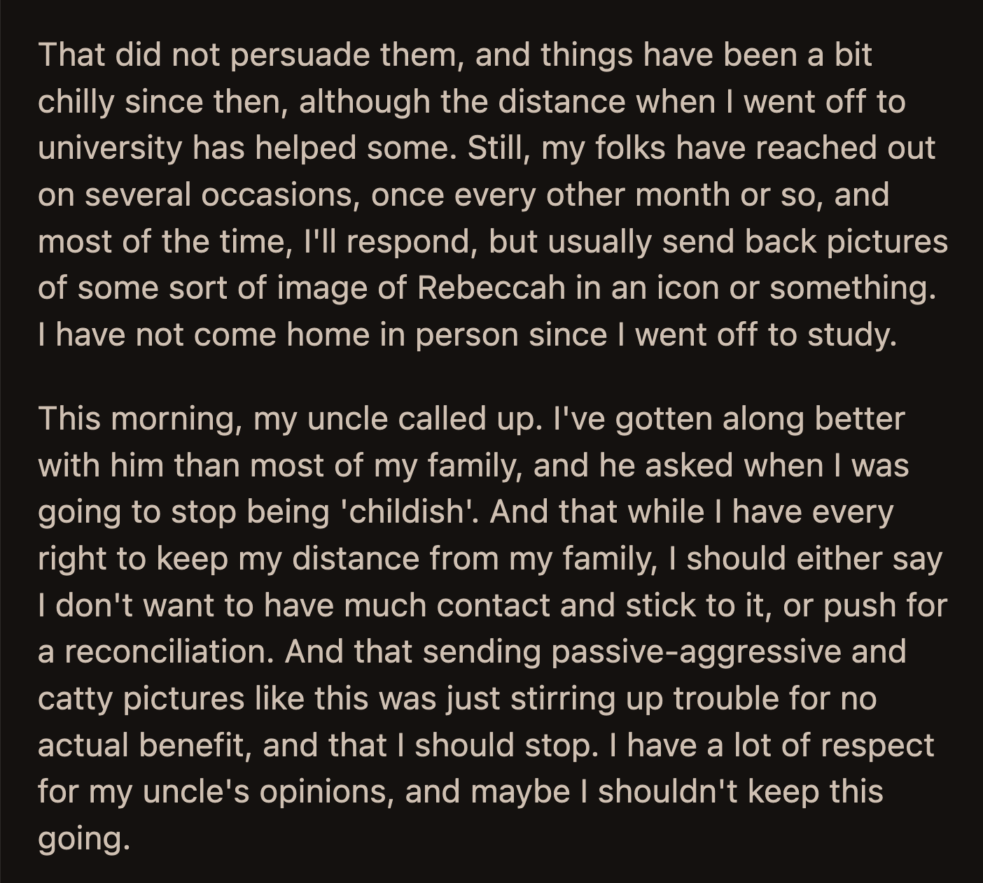 OP's respect for her uncle played a part in making her question her behavior toward her parents.