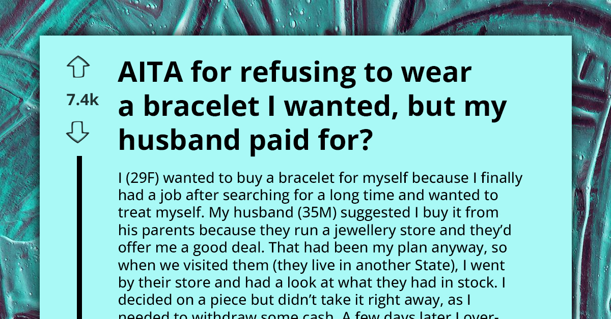 Woman Refuses To Wear Bracelet After Learning Husband Paid For It