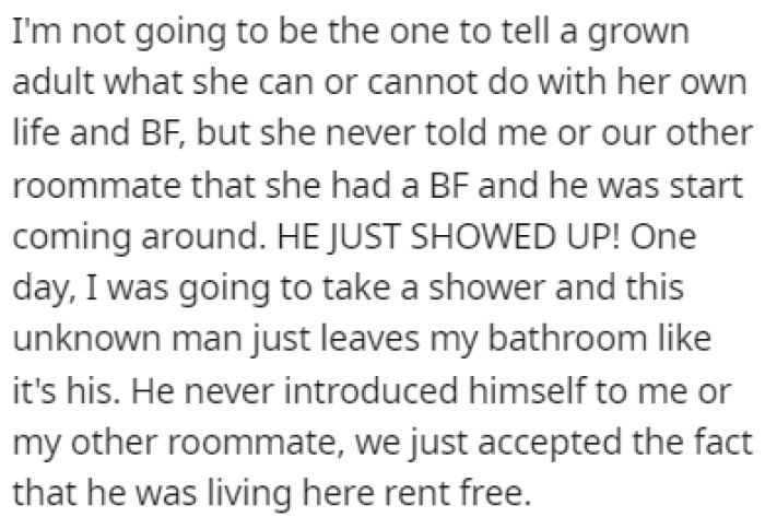The only issue is that one of the girls brought her boyfriend one day, and since then, he's been staying with them almost all day