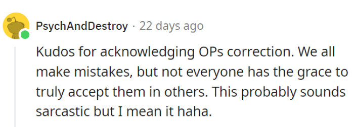 Again, props to all the other commenters for acknowledging OP's recognition.