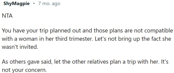 Her plans are not compatible with a woman in her third trimester.