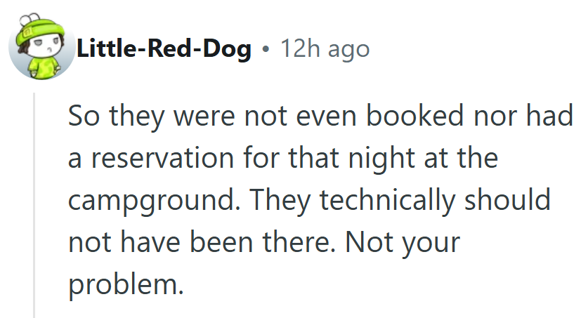 In camping terms, that’s called trespassing with extra steps.