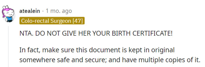 It's crucial for OP not to surrender her birth certificate.