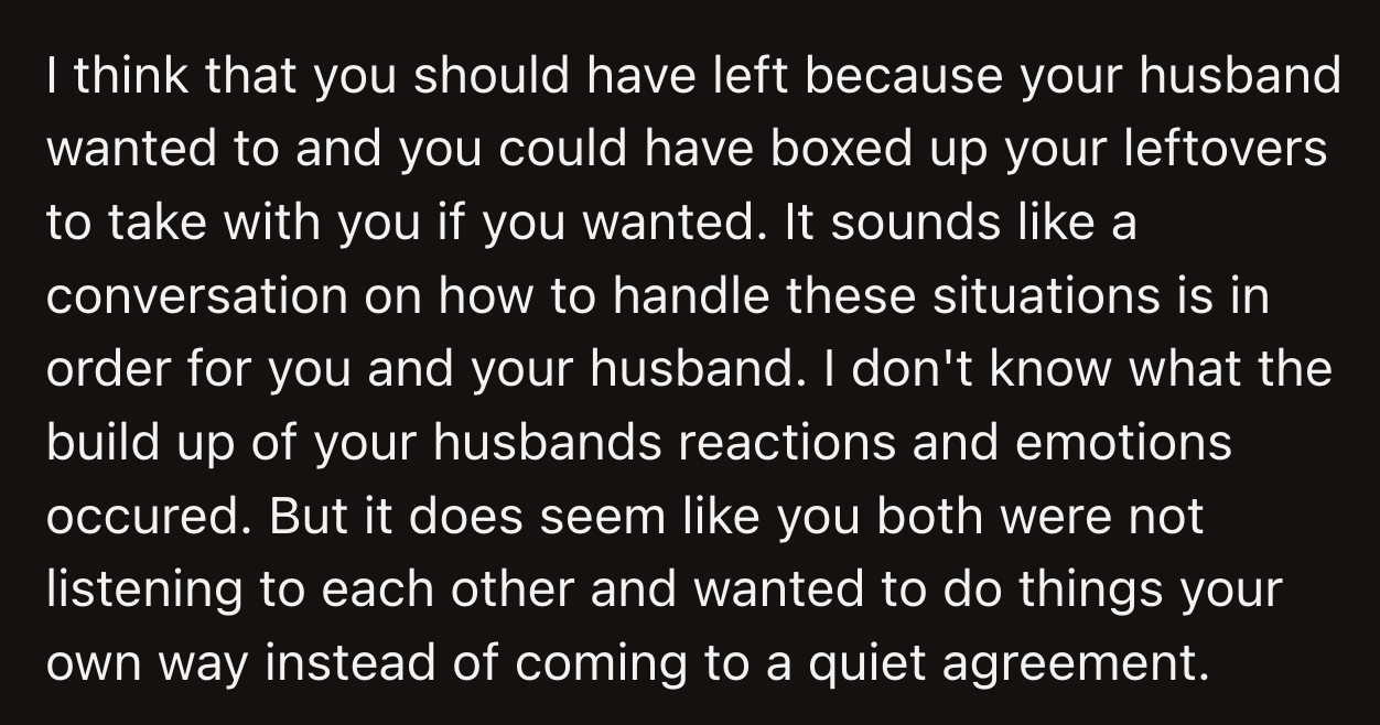 OP and her husband need to discuss what to do in the future if they experience a similar issue at another restaurant.