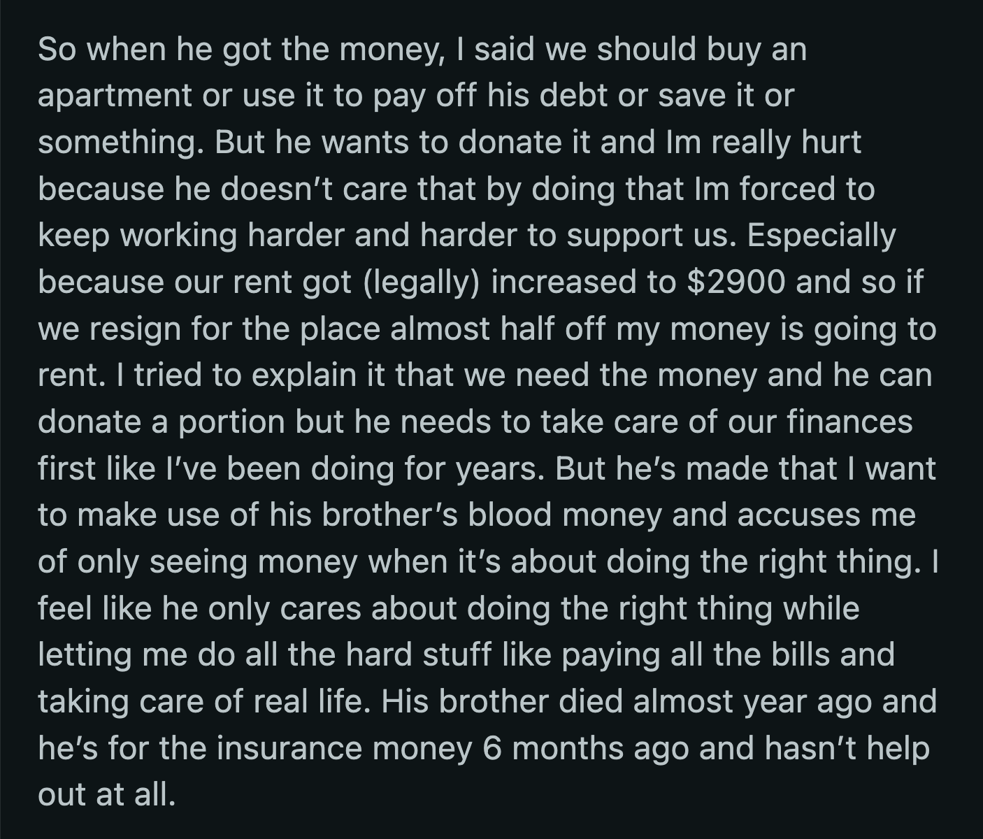 They've had many discussions about it, even in writing, but her boyfriend stubbornly refused to change his mind. OP recently discovered that he had already donated every dollar.