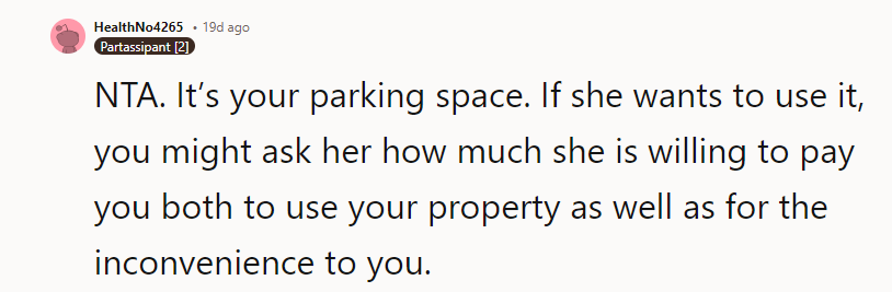 NTA. It’s your parking space.