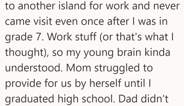 While he built a life elsewhere, her mom carried the weight alone.
