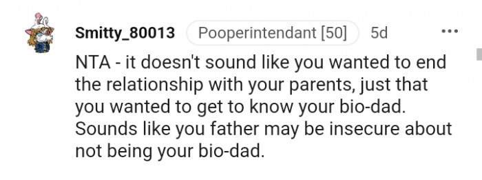 It sounds like your father may be insecure