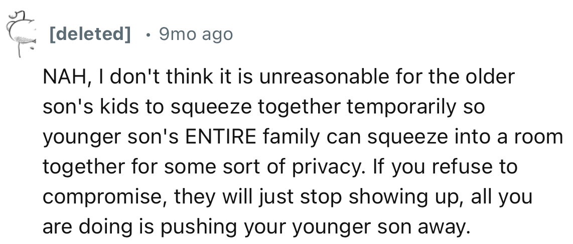“If you refuse to compromise, they will just stop showing up; all you are doing is pushing your younger son away.”