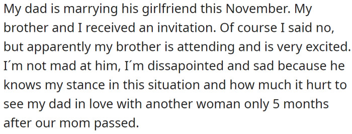 So when their father invited them to a wedding, he rejected it, but his brother didn't, and it hurt him a lot