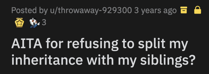 Her family feels that OP is too young and undeserving to handle that amount of money