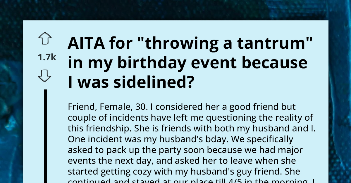Woman Gets Accused Of "Throwing Tantrum" After Being Sidelined On Her Birthday, Redditors React