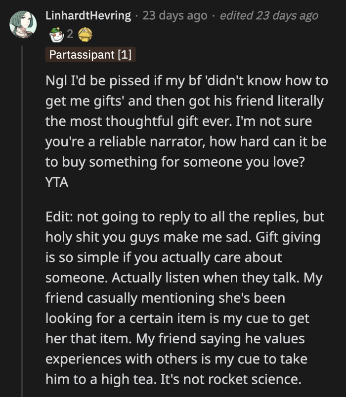 If you were in his girlfriend's place, would you also feel hurt by OP's atypical burst of thoughtfulness?