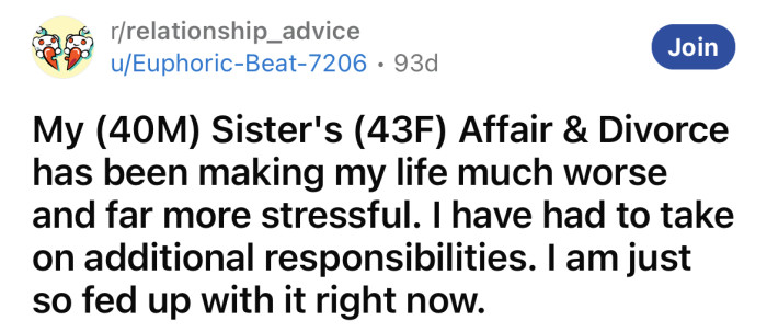 The OP asked for advice on how to deal with the repercussions of his sister's affair and divorce.